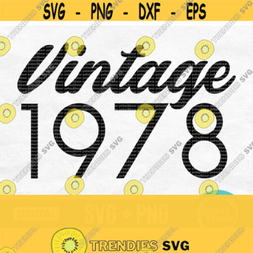 Vintage 1978 Svg Vintage Birthday Svg Born In 1978 Svg Retro Svg 1978 Shirt Svg 1978 Classic Svg Made In 1978 Svg Vintage 1978 Png Design 704