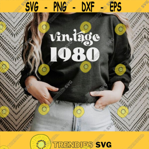Vintage 1980 SVG 1980 Vintage svg bithday gift 41st birthday svg birthday shirt svg vintage svg Born in 1980 shirt cut svg for cricut Design 264