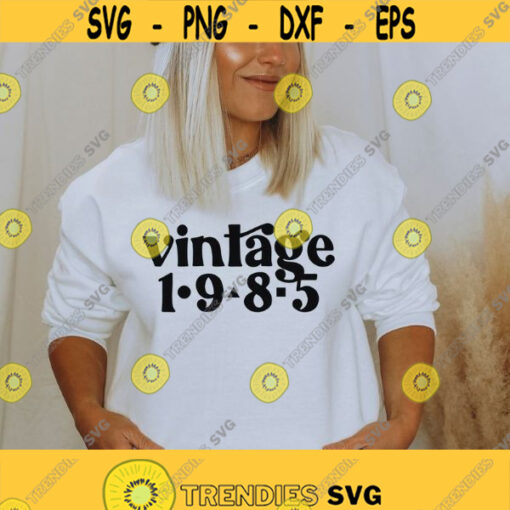 Vintage 1985 SVG Thirty six birthday svg Birthday gift svg 36th birthday shirt birthday shirt svg Born in 1985 shirt png cricut svg Design 146
