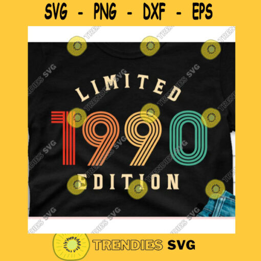 Vintage 1990 Limited edition svg30th Birthday svgThirtieth birthday svgVintage birthday svgVintage birthday shirt svg