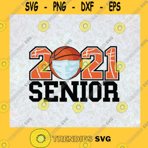 Vintage 2021 Basketball Senior SVG Birthday Gift Idea for Perfect Gift Gift for Friends Gift for Everyone Digital Files Cut Files For Cricut Instant Download Vector Download Print Files