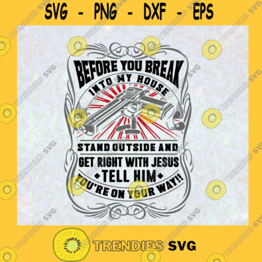 Vintage Before you break into my house Stand outside and get right with Jesus Veteran life SVG Digital Files Cut Files For Cricut Instant Download Vector Download Print Files