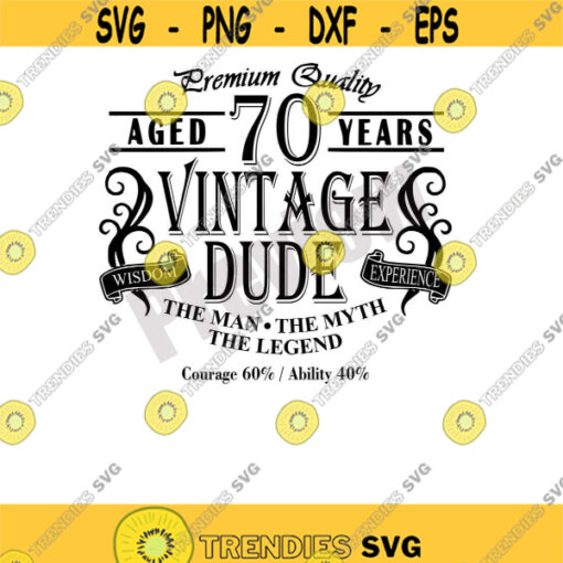 Vintage Dude Aged 70 Svg Iron On Shirt Design 44.jpg