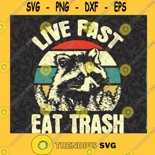 Vintage Live Fast Eat Trash Funny Raccoon Camping Or Hiking Lover Retro Gifts PNG File Download Cutting Files Vectore Clip Art Download Instant