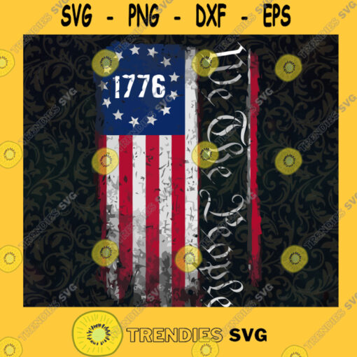 Vintage Old American Flag SVG Patriotic 1776 We The People USA SVG Vintage American Flag SVG Retro American Flag SVG Sublimation Print