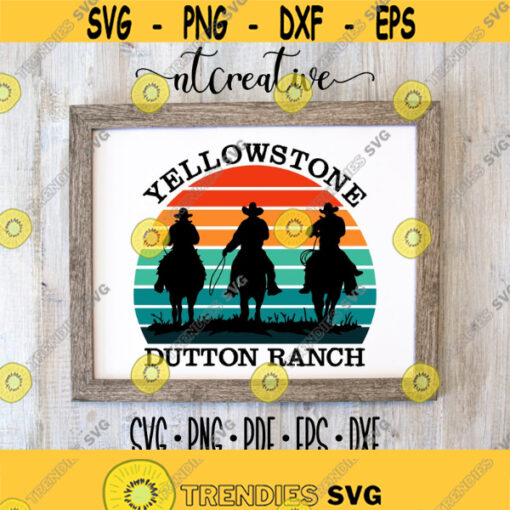 Vintage Sunset YellowStone SVGYellowstone Cowboys Dutton Ranch Svg File Cutting File Instant Download Design 187