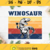 Vintage Winosaur Svg Dinosaurus Wine Svg Dinosaur Drink Wine Svg Vintage T Rex Svg
