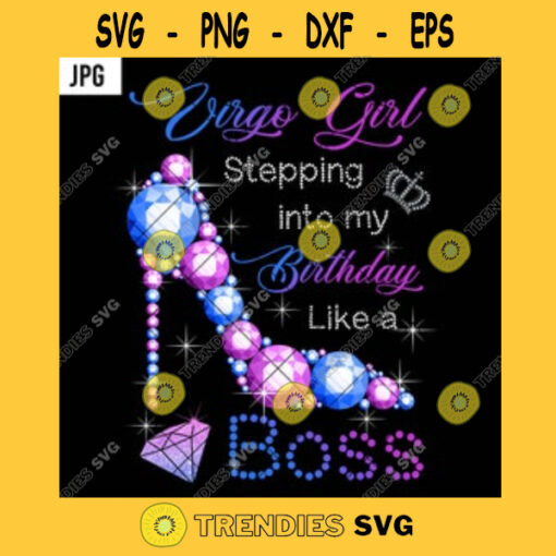 Virgo Girl Stepping Into My Birthday Like A Boss PNG Diamond High Heels Sexy Women JPG