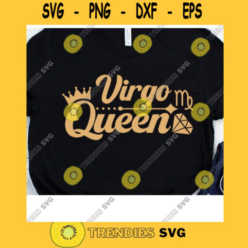 Virgo Queen Horoscope Sign Svg Virgo Zodiac Svg Virgo Birthday Svg Birthday Queen Svg Birthday Girl Svg Happy Birthday