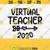 Virtual Teacher Svg Design Teacher Shirt Svg 2020 Teacher Ornament Svg File For Cricut 2020 Teacher Cut File Remote Learning Svg Design 660