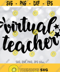 Virtual Teacher svg Online Teaching SVG Teacher 2020 svg Teacher Back To School svg Teacher Shirt svg Online Teacher svg Work from Home Design 630