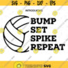 Volleyball Bump Set Spike Repeat SVG. Volleyball SVG. Volleyball Logo. Volleyball Cricur. Volleyball Silhouette. Volleyball Png. Vector.