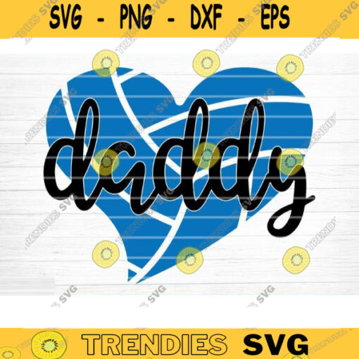 Volleyball Daddy Heart Svg Cut File Vector Printable Clipart Love Volleyball Svg Volleyball Fan Quote Shirt Svg Volleyball Clipart PNG Design 1141 copy