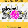 Volleyball Mom Svg Distressed Volleyball Svg Silhouette for Cricut Grunge Volleyball Cut File Volleyball Mom Shirt SvgPngEpsDxfPdf Design 1216