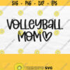 Volleyball Mom Svg Volleyball Svg Volleyball Heart Svg Svg Files For Cricut Svg For Shirts Volleyball Mom Png Digital Download Design 264