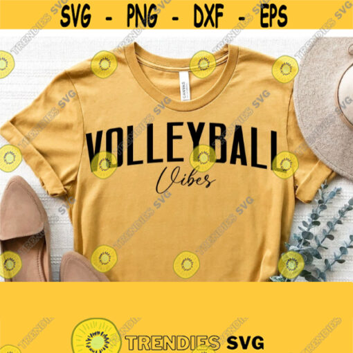 Volleyball Vibes Svg Volleyball Shirt Svg Volleyball Mom Svg Files for Cricut Cut Gameday Vibes SvgGame Day SvgPngEpsDxfPdf Vector Design 1199