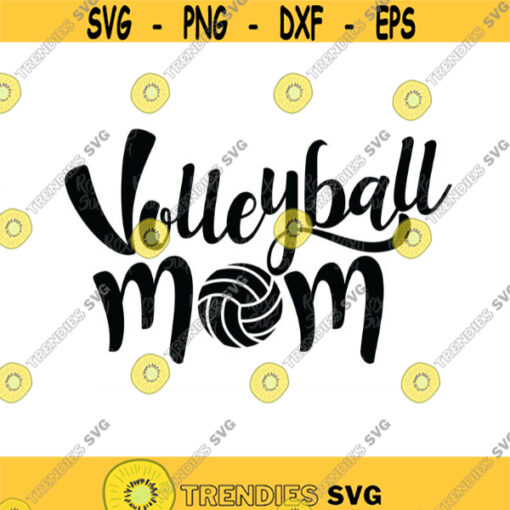 Volleyball Volleyball mom svg Volleyball Svg Volleyball mom Cut Files Cricut Files Tshirt design Volleyball Volleyball mom PNG DXF