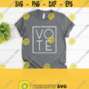 Vote Svg Vote Shirt Designs Election Day Svg Fall Svg Vote T Shirt Svg Fall Designs for Shirts 2020 Election Svg Voting Shirt Svg Design 314