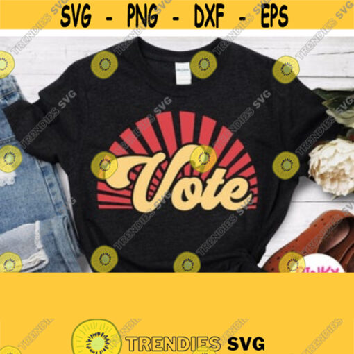 Vote Svg Voter Shirt Svg Design with Rays Sunbeam Voting Svg 2020 Elections Svg America Cricut Silhouette File Printing Iron on Png Design 111
