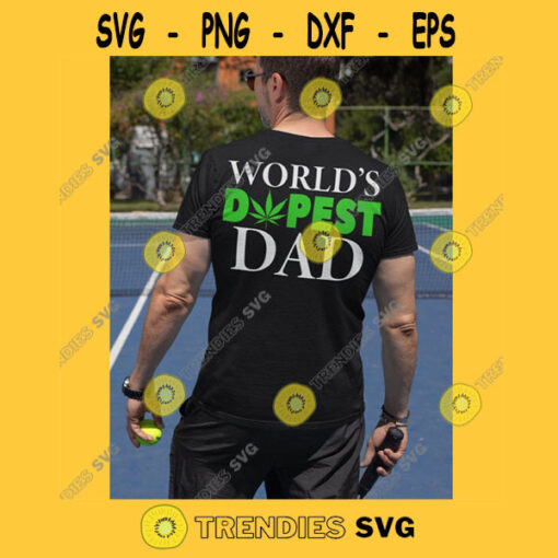 WORLDS DOPEST DAD Marijuana Weed Dope Dad Design Mary Jane Dad Svg Png Svg Eps Dxf Pdf