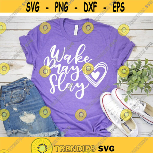 Wake Pray Slay svg Mothers Day svg dxf eps png Mother svg Mom Boss Mom Shirt Cut File Cricut Silhouette Download Commercial Use Design 1046.jpg