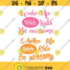 Wake up teach kids be awesome School Cuttable Design SVG PNG DXF eps Designs Cameo File Silhouette Design 879
