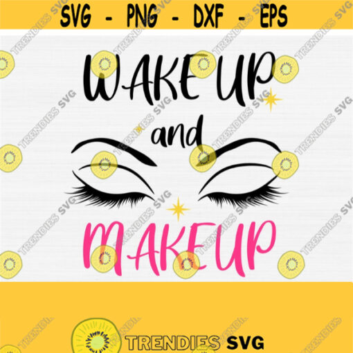 Wakeup and Makeup Svg files for Cricut Vector Clipart Sayings Eyelashes Fashion Girl High Heels Perfume Fashionista Svg Makeup Room Design 667