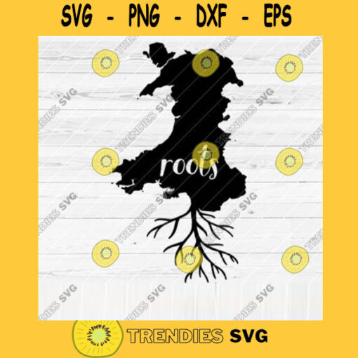 Wales Roots SVG File Home Native Map Vector SVG Design for Cutting Machine Cut Files for Cricut Silhouette Png Pdf Eps Dxf SVG
