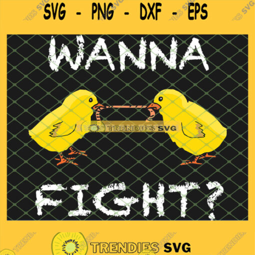 Wanna Fight Quotes Funny Fighting Chicken SVG PNG DXF EPS 1