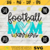 Warriors Football Mom SVG Team Spirit Heart Sport png jpeg dxf Commercial Use Vinyl Cut File Mom Dad Fall School Pride Cheerleader Mom 1784