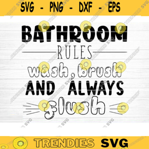 Wash Brush And Always Flush Svg File Wash Brush And Always Flush Vector Printable Clipart Bathroom Humor Svg Funny Bathroom Quote Design 959 copy