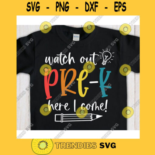 Watch out Prek here I come svgPre k shirt svgBack to School cut fileFirst day of school svg for cricutPreschool quote svg