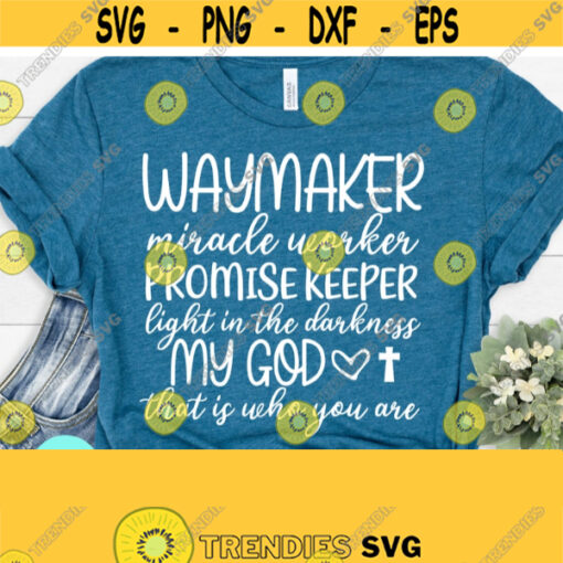 Way Maker Miracle Worker Promise Keeper Christian Svg Files For Cricut Jesus Png Faith Svg Religion Svg Bible Verse Svg Scripture Svg Design 43