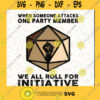 We All Roll For Initiative When Someone Attacks One Party Member We All Roll For Initiative SVG Cutting Files Vectore Clip Art Download Instant