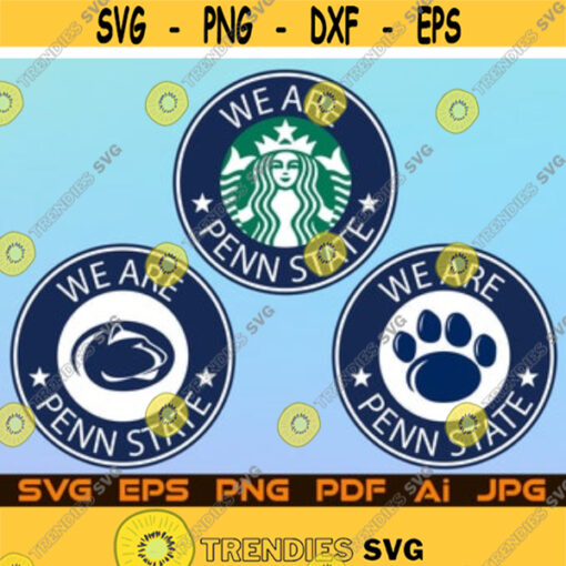 We Are Penn State Svg Starbucks Logo For File Cricut Design Space Cut Files Silhouette Instant Digital Download Pdf Ai Png Jpg Eps Svg Design 97.jpg