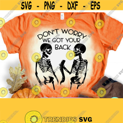 We Got Your Back Skeleton Svg Skeleton Png Halloween Shirt Svg Commercial Use Svg Dxf Eps Png Silhouette Cricut Digital Mom Halloween Design 910