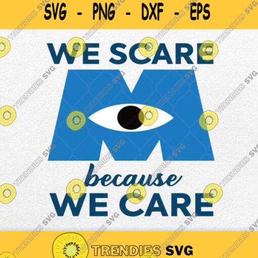 We Scare Because We Care Svg Png