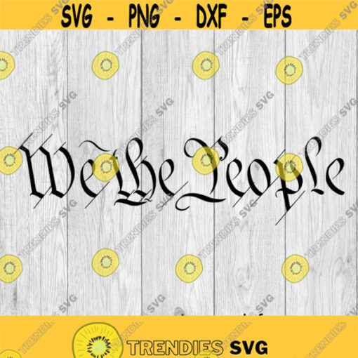 We The People Cleaned Up Read Description svg png ai eps dxf DIGITAL FILES for Cricut CNC and other cut or print projects Design 130
