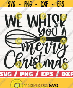 We Whisk You A Merry Christmas Svg Cut File Cricut Commercial Use Silhouette Christmas Baking Svg Christmas Pot Holder Svg Design 640