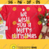 We Wish You a Merry Christmas Svg Christmas Shirt Svg Winter Shirt Christmas Svg Christmas svg Files for Cricut Commercial Use Download Design 255