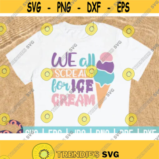 We all scream for Ice Cream SVG Ice Cream SVG Cut File clipart printable vector commercial use instant download Design 397