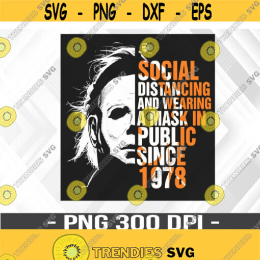 Wearing A Mask In Public Since 1978 PNG Digital Download Design 335
