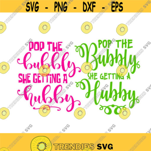 Wedding Pop the bubbly shes getting a hubby Married Cuttable SVG PNG DXF eps Designs Cameo File Silhouette Design 1082