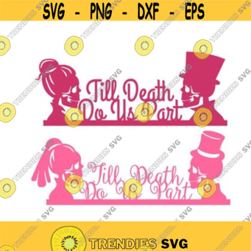 Wedding Till Death do us part Design SVG PNG DXF eps Designs Cameo File Silhouette Design 470