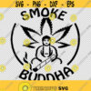 Weed Joint Blunt Marijuana Cannabis Smoke Buddha SVG PNG EPS File For Cricut Silhouette Cut Files Vector Digital File
