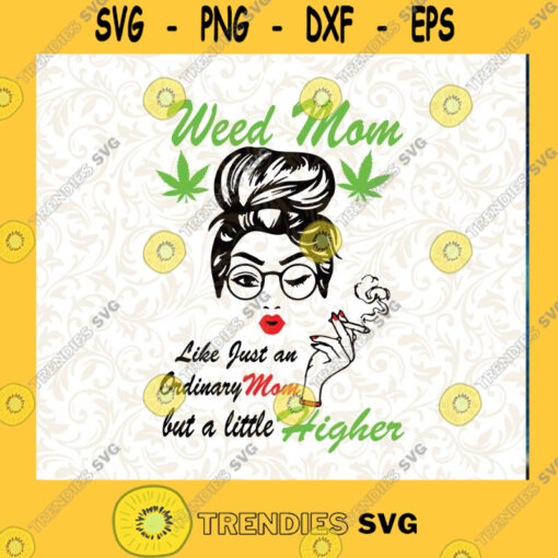 Weed Mom Cannabis SVG PNG DXF EPS Download Files Cutting Files Vectore Clip Art Download Instant