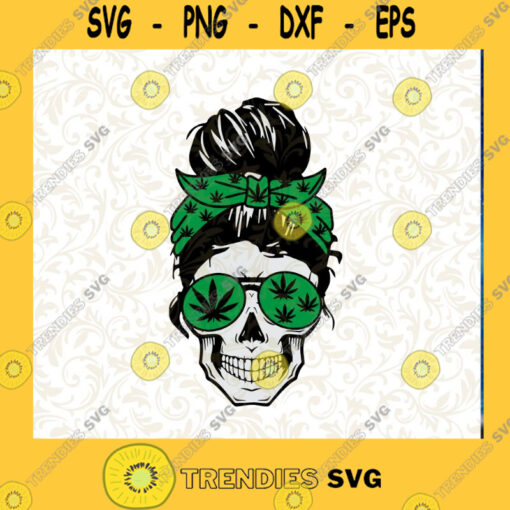 Weed Mom Skull svg Messy bun skull svg Mom life SVG Momlife skull Svg Weed svg Rolling tray Svg Files For Cricut silhouette cameo Cutting Files Vectore Clip Art Download Instant