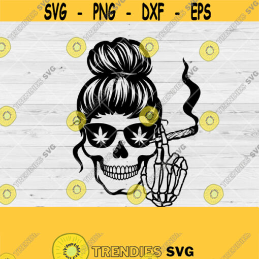 Weed Mom Smoking Svg Bun Hair Skull Smoking svg Weed Mom Shirt Mom Life Svg Bun Hair Skull Svg Cutting Files