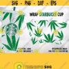 Weed Starbucks SVG Weed Starbucks cup SVG Custom Starbuck Weed Leaf Starbucks Cup SVG Weed Leaf svg Files for Cricut other e cutters Design 159
