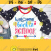 Welcome Back To School Svg Student Shirt Svg 1st School Day Shirt Svg Trendy Design with Arrow Cricut Cut File Silhouette Image Dxf Png Design 308